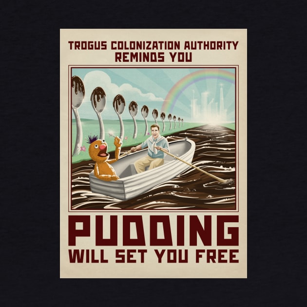 Pudding Will Set You Free by Roi Gold Productions Store